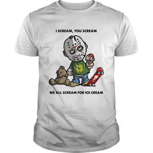 Jason Voorhees I Scream You Scream We All Scream For Ice Cream Shirt
